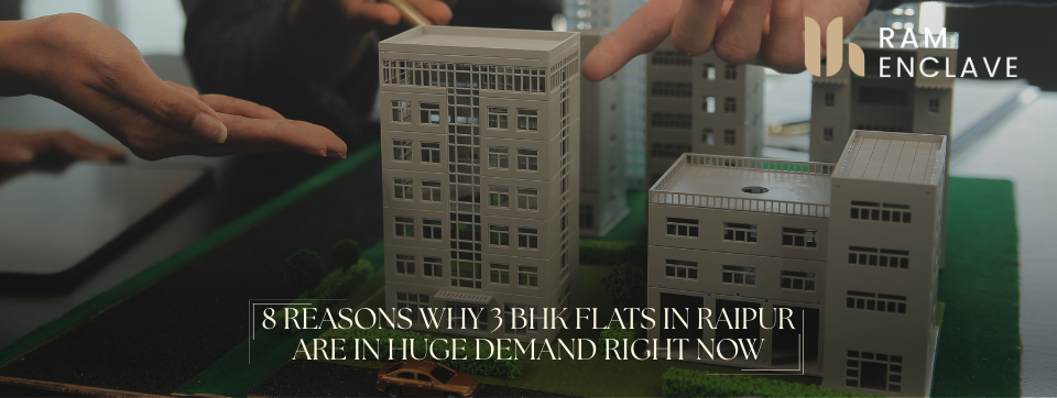 Read more about the article 8 Reasons Why 3 BHK Flats in Raipur Are in Huge Demand Right Now