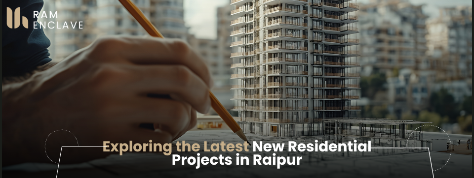 You are currently viewing Exploring the Latest New Residential Projects in Raipur: Luxury Living Within Reach