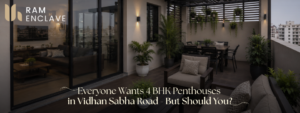 Read more about the article Everyone Wants 4 BHK Penthouses in Vidhan Sabha Road—But Should You?